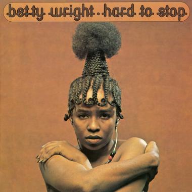 Betty Wright -  Hard to Stop